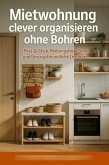 Mietwohnung clever organisieren ohne Bohren (eBook, ePUB)