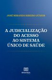 A Judicialização do Acesso ao Sistema Único de Saúde (eBook, ePUB)
