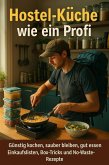 Hostel-Küche wie ein Profi (eBook, ePUB)