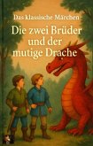 Die zwei Brüder und der mutige Drache (eBook, ePUB)