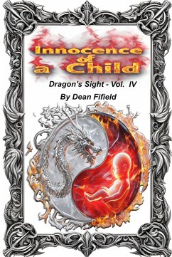 Cover The Innocence of Child: Dragon's Sight Vol IV (eBook, ePUB)