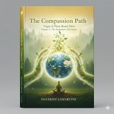 The Compassion Path (Vegan & Plant-Based Diets) (eBook, ePUB) The Compassion Path (Vegan & Plant-Based Diets) (eBook, ePUB)
