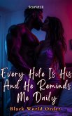 Every Hole Is His, And He Reminds Me Daily (Black World Order) (eBook, ePUB) Every Hole Is His, And He Reminds Me Daily (Black World Order) (eBook, ePUB)