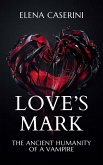 Love's Mark - The Ancient Humanity of a Vampire (eBook, ePUB)
