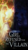 The Girl Who Refused to Be the Villainess (eBook, ePUB)