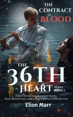 Cover The Contract of Blood: A Dark Romantasy of Cursed Hearts, Blood-Bound Vows, and a Love Born from a Deadly Pact (The 36th Heart Series, #1) (eBook, ePUB)