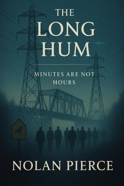 The Long Hum: Minutes Are Not Hours (eBook, ePUB) - Pierce, Nolan