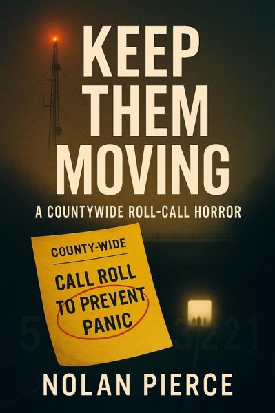 Keep Them Moving: A Countywide Roll-Call Horror (eBook, ePUB)
