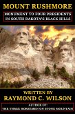 Mount Rushmore: Monument to Four Presidents in South Dakota's Black Hills (eBook, ePUB)