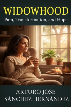 Cover Widowhood: Pain, Transformation, and Hope (Healing and Personal Growth, #4) (eBook, ePUB)