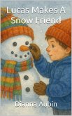 Lucas Makes a Snow Friend (eBook, ePUB)