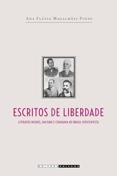 Escritos da liberdade (eBook, ePUB) - Pinto, Ana Flávia Magalhães