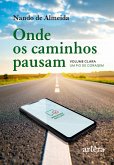 Onde os Caminhos Pausam: Volume Clara - Um Fio de Coragem (eBook, ePUB)