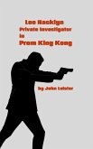 Lee Hacklyn Private Investigator in Prom King Kong (eBook, ePUB) Lee Hacklyn Private Investigator in Prom King Kong (eBook, ePUB)