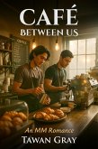 Café Between Us - An MM Romance (eBook, ePUB)