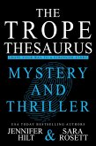 Trope Thesaurus: Mystery and Thriller (An Author Resource Guide, #5) (eBook, ePUB) Trope Thesaurus: Mystery and Thriller (An Author Resource Guide, #5) (eBook, ePUB)