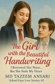 The Girl With the Beautiful Handwriting:I Borrowed Her Notes... But She Stole My Heart (School Days Love Stories, #2) (eBook, ePUB)