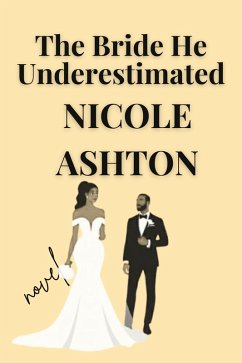 The Bride He Underestimated (eBook, ePUB) - Ashton, Nicole