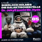 Dr. Jekyll sucht Mr. Hyde (Sherlock Holmes - Die galaktischen Fälle, Folge 85) (MP3-Download)
