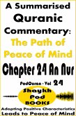 A Summarised Quranic Commentary: The Path of Peace of Mind - Chapter 24 An Nur (eBook, ePUB)
