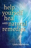 Help Yourself Heal with Natural Remedies (eBook, ePUB)