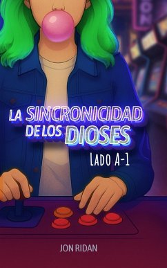 Cover La Sincronicidad de los Dioses: Lado A-1 (eBook, ePUB)