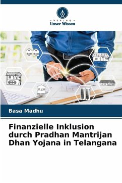 Finanzielle Inklusion durch Pradhan Mantrijan Dhan Yojana in Telangana - Madhu, Basa
