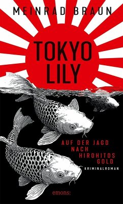 Cover Tokyo Lily. Auf der Jagd nach Hirohitos Gold