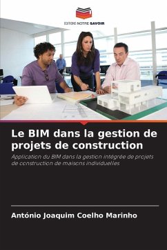 Le BIM dans la gestion de projets de construction - Marinho, António Joaquim Coelho