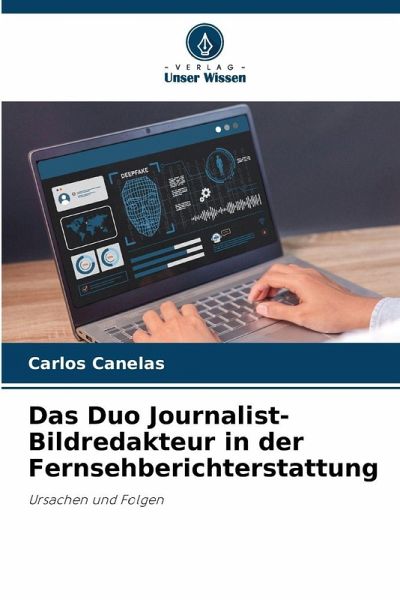 Das Duo Journalist-Bildredakteur in der Fernsehberichterstattung Das Duo Journalist-Bildredakteur in der Fernsehberichterstattung