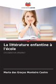 La littérature enfantine à l'école La littérature enfantine à l'école