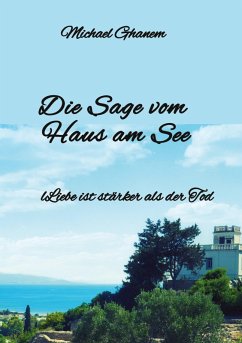 Die Sage vom Haus am See - Ghanem, Michael