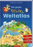 Der große Felix-Weltatlas