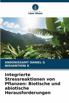 Integrierte Stressreaktionen von Pflanzen: Biotische und abiotische Herausforderungen Cover Integrierte Stressreaktionen von Pflanzen: Biotische und abiotische Herausforderungen