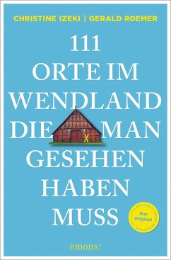 Cover 111 Orte im Wendland, die man gesehen haben muss