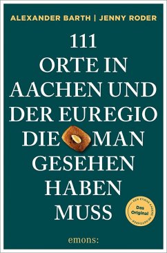 Cover 111 Orte in Aachen und der Euregio, die man gesehen haben muss
