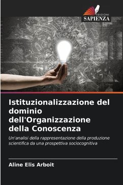 Istituzionalizzazione del dominio dell'Organizzazione della Conoscenza - Arboit, Aline Elis