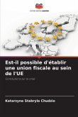 Est-il possible d'établir une union fiscale au sein de l'UE