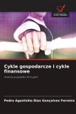 Cykle gospodarcze i cykle finansowe Cykle gospodarcze i cykle finansowe