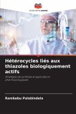 Hétérocycles liés aux thiazoles biologiquement actifs