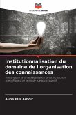 Institutionnalisation du domaine de l'organisation des connaissances Institutionnalisation du domaine de l'organisation des connaissances