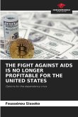 THE FIGHT AGAINST AIDS IS NO LONGER PROFITABLE FOR THE UNITED STATES