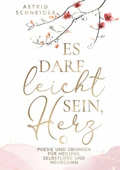 Cover Es darf leicht sein, Herz. Ein poetischer Begleiter für Frauen.