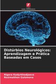 Distúrbios Neurológicos: Aprendizagem e Prática Baseadas em Casos