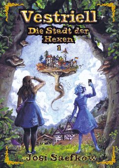 Cover Vestriell - Die Stadt der Hexen. Band 1: Illustrierte Urban Fantasy aus den Alpen - mit über 150 Zeichnungen, emotional und unverwechselbar
