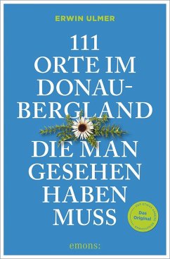 Cover 111 Orte im Donaubergland, die man gesehen haben muss