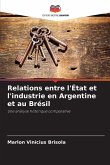 Relations entre l'État et l'industrie en Argentine et au Brésil