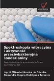 Spektroskopia wibracyjna i aktywno¿¿ przeciwbakteryjna sonderianiny