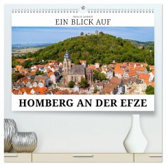 Ein Blick auf Homberg an der Efze in Farbe (hochwertiger Premium Wandkalender 2026 DIN A2 quer), Kunstdruck in Hochglanz Ein Blick auf Homberg an der Efze in Farbe (hochwertiger Premium Wandkalender 2026 DIN A2 quer), Kunstdruck in Hochglanz