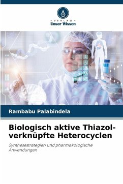 Biologisch aktive Thiazol-verknüpfte Heterocyclen Cover Biologisch aktive Thiazol-verknüpfte Heterocyclen